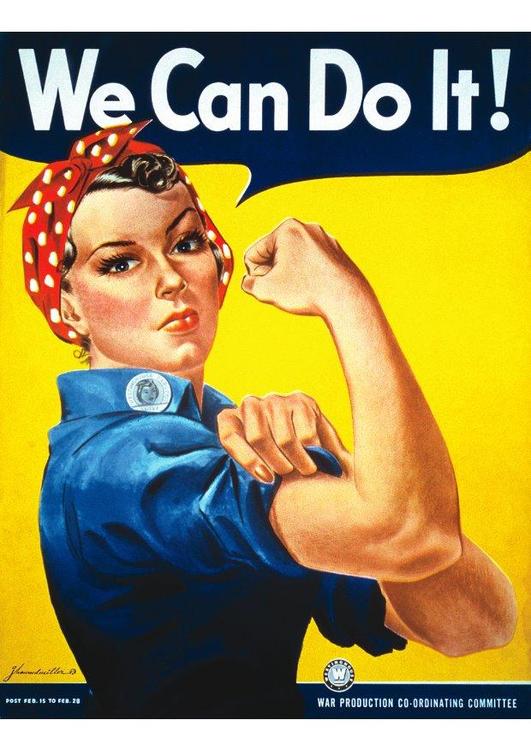 We can do it - Rosie the Riveter